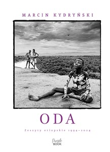 Obrazek Oda. Zeszyty etiopskie 1994-2024