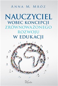 Obrazek Nauczyciel wobec koncepcji zrównoważonego rozwoju w edukacji