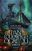 Polska książka : Pan Lodowe... - Jarosław Grzędowicz