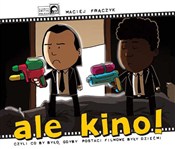 Zobacz : Ale kino - Maciej Frączyk