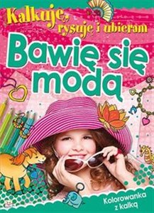 Obrazek Kalkuję, rysuję i ubieram Bawię się modą