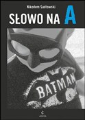 Słowo na A... - Nikodem Sadłowski - Ksiegarnia w UK