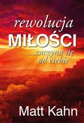 Książka : Rewolucja ... - Matt Kahn