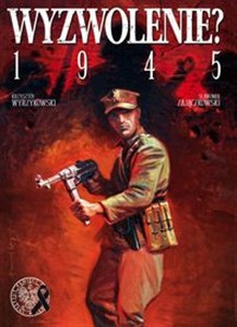 Obrazek Wyzwolenie? 1945