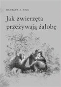 Jak zwierz... - Barbara J. King - Ksiegarnia w UK