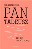 Książka : Pan Tadeus... - Jan Tomkowski