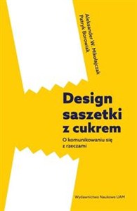 Obrazek Design saszetki z cukrem O komunikowaniu się z rzeczami