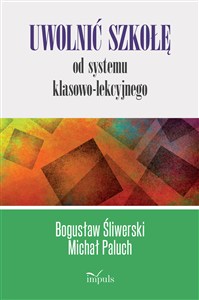 Obrazek Uwolnić szkołę od systemu klasowo-lekcyjnego