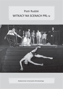 Obrazek Witkacy na scenach PRL-u