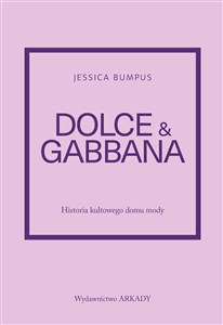 Obrazek Dolce & Gabbana Historia kultowego domu mody