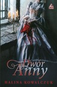 Polska książka : Dwór Anny - Halina Kowalczuk