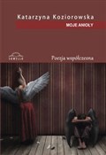 Moje Anioł... - Katarzyna Koziorowska -  books from Poland