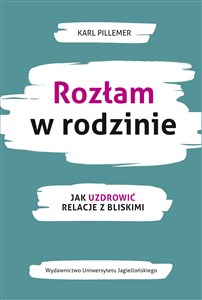 Obrazek Rozłam w rodzinie Jak uzdrowić relacje z bliskimi