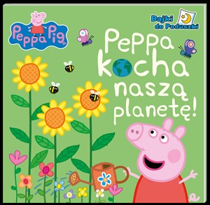 Obrazek Peppa kocha naszą planetę. Świnka Peppa. Bajki do poduszki