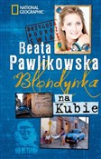 Blondynka ... - Beata Pawlikowska -  Książka z wysyłką do UK
