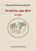 polish book : W kielichu... - Krzysztof Saturnin Schreyer