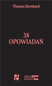 38 opowiad... - Thomas Bernhard - Ksiegarnia w UK