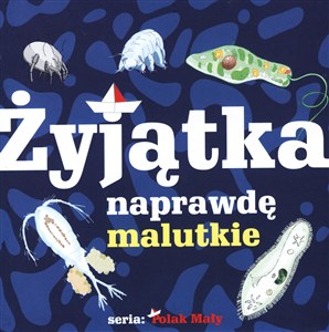 Obrazek Żyjątka naprawdę malutkie