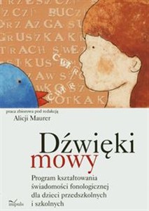 Picture of Dźwięki mowy Program kształtowania świadomości fonologicznej dla dzieci przedszkolnych i szkolnych