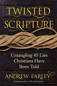 Picture of Twisted Scripture: Untangling 45 Lies Christians Have Been Told