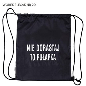 Picture of Worek plecak Nie dorastaj to pułapka