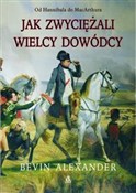 Książka : Jak zwycię... - Bevin Alexander