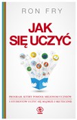 Jak się uc... - Ron Fry -  books in polish 