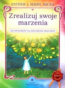 Obrazek Zrealizuj swoje marzenia 365 sposobów na spełnianie pragnień