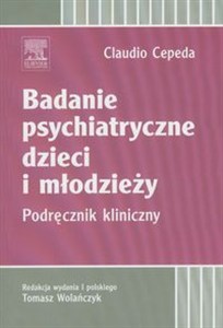 Obrazek Badanie psychiatryczne dzieci i młodzieży Podręcznik kliniczny