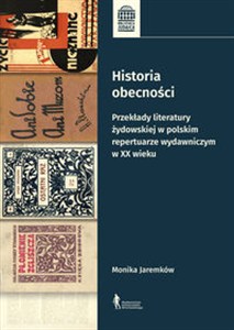 Obrazek Historia obecności Przekłady literatury żydowskiej w polskim repertuarze wydawniczym w XX wieku
