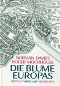 Zobacz : Die Blume ... - Norman Davies, Roger Moorhouse