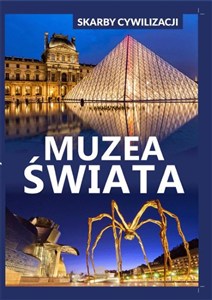 Picture of Skarby cywilizacji Muzea świata