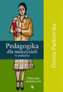 Obrazek Pedagogika dla nauczycieli w praktyce Materiały metodyczne