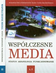 Obrazek Współczesne media Tom 1-2 Status Aksjologia Funkcjonowanie