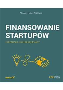 Picture of Finansowanie startupów Poradnik przedsiębiorcy