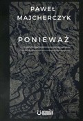 Książka : Ponieważ - Paweł Majcherczyk