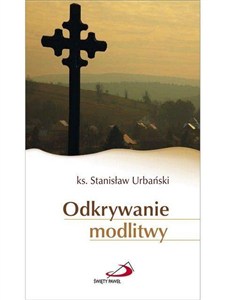 Obrazek Odkrywanie modlitwy