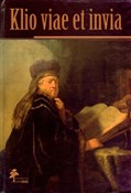 Klio viae ... - Anna Odrzywolska-Kidawa (red.) -  Polish Bookstore 