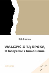 Obrazek Walczyć z tą epoką O faszyzmie i humanizmie