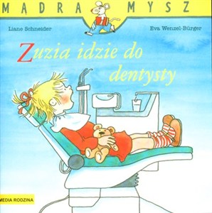 Obrazek Mądra mysz Zuzia idzie do dentysty