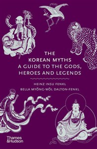 Obrazek The Korean Myths A Guide to the Gods, Heroes and Legends