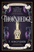 Zobacz : Thornhedge... - T. Kingfisher