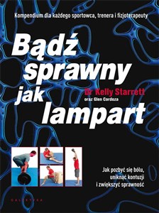 Obrazek Bądź sprawny jak lampart Jak pozbyć się bólu, uniknąć kontuzji i zwiększyć sprawność