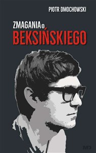 Obrazek Zmagania o Beksińskiego