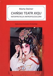 Picture of Chiński teatr xiqu Interpretacja antropologiczna