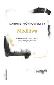 Obrazek Modlitwa Poradnik dla tych, którzy (nie) lubią się modlić