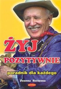 Obrazek Żyj pozytywnie Poradnik dla każdego