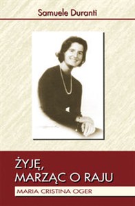 Obrazek Żyję marząc o Raju Maria Cristina Oger