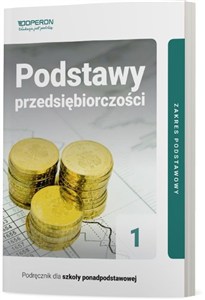 Obrazek Podstawy przedsiębiorczości 1 Podręcznik Zakres podstawowy Szkoły ponadpodstawowe