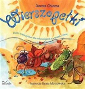 Obrazek Wierszopełki Zbiór wierszyków dla milusińskich na jesień i zimę